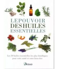 LE POUVOIR DES HUILES ESSENTIELLES