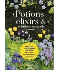 POTIONS. ELIXIRS & SOLUTIONS NATURELS